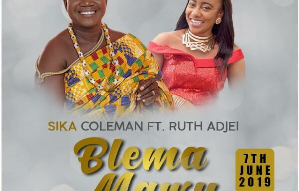 Blema Mawu – Sika Coleman ft. Ruth Adjei