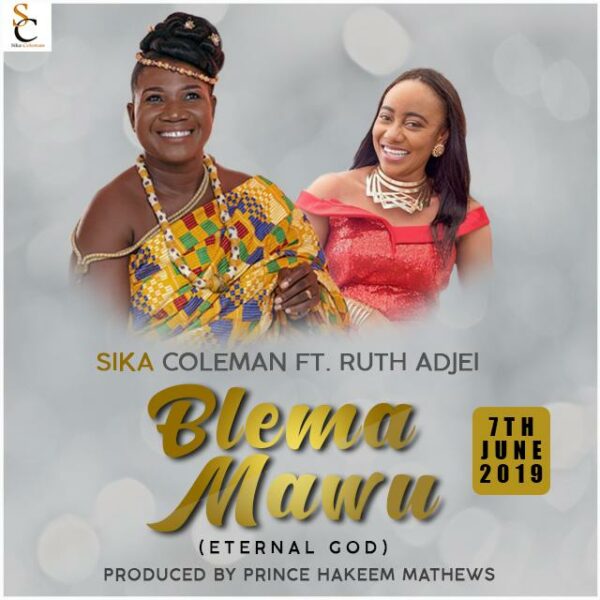 Blema Mawu - Sika Coleman ft. Ruth Adjei